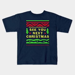 See You Next Christmas Kids T-Shirt